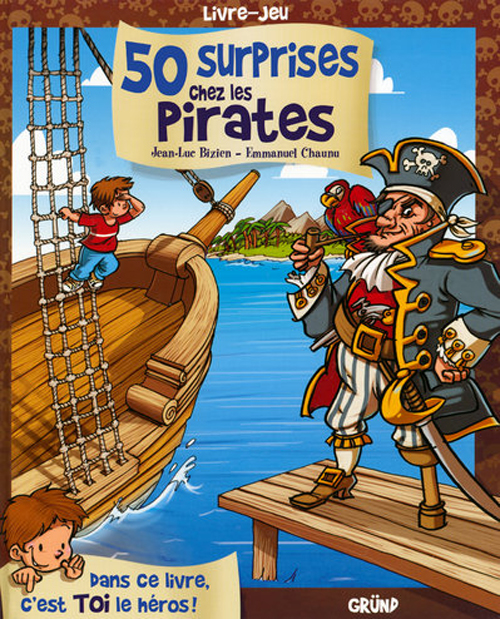 50 Surprises chez les pirates. Livre-jeu