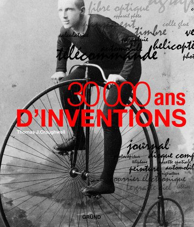 30 000 ans d'inventions