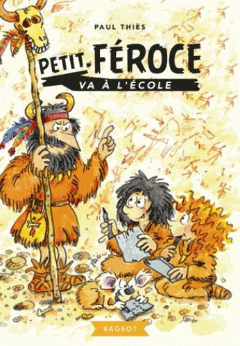 Petit-Féroce : Petit-Féroce va à l'école