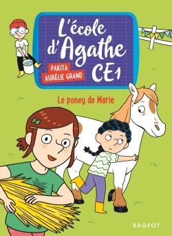 L'école d'Agathe CE1 Tome 2 : Le poney de Marie