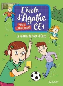 L'école d'Agathe CE1 Tome 3 : Le match de foot d'Enzo