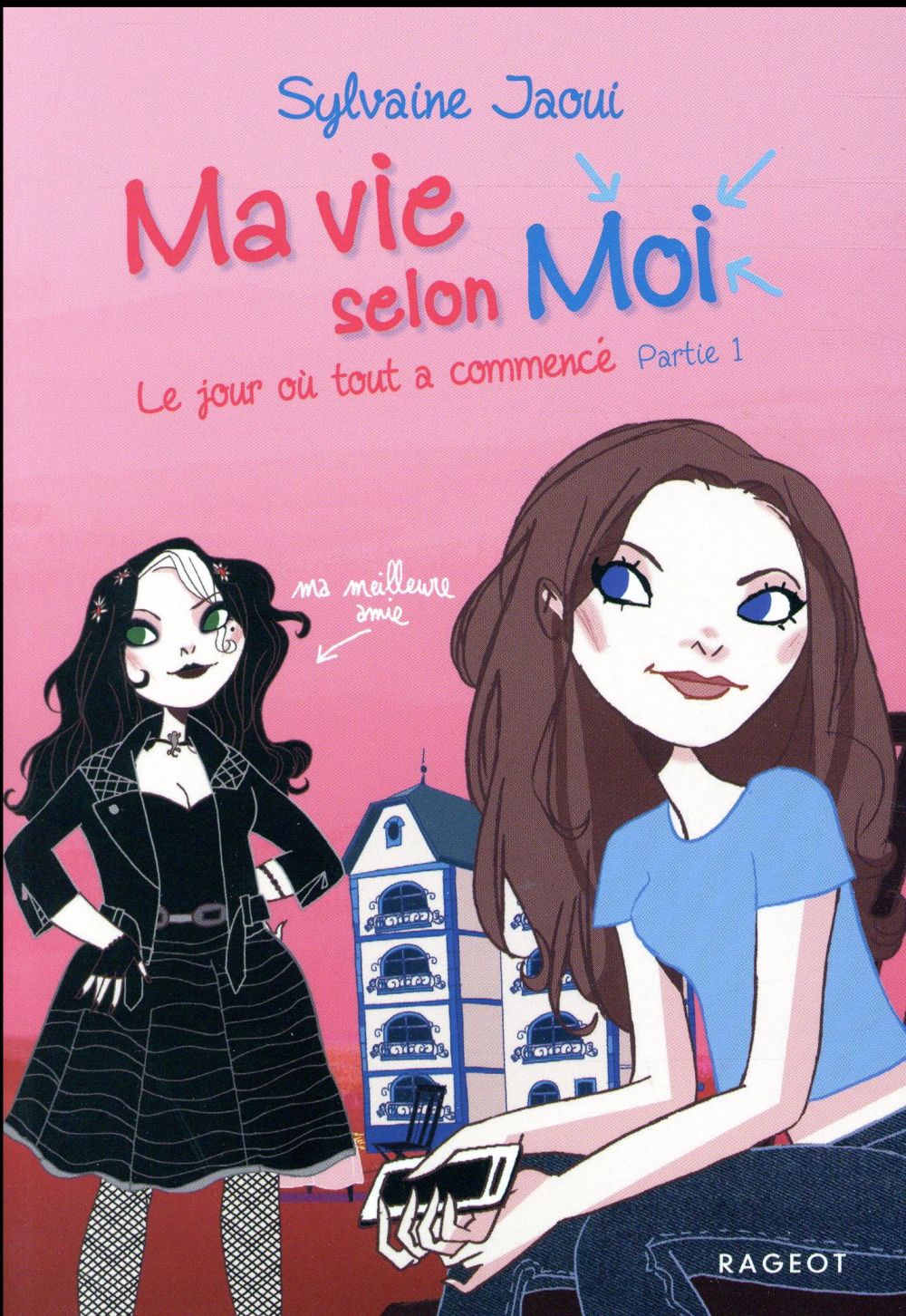 Ma vie selon Moi Tome 1 : Le jour où tout a commencé. Partie 1