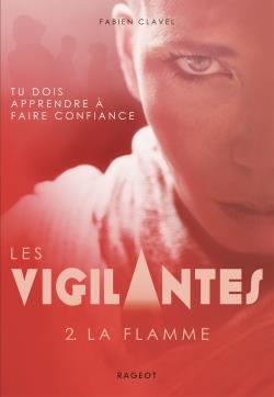 Les vigilantes Tome 2 : La flamme
