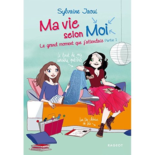 Ma vie selon Moi Tome 5 : Le grand moment que j'attendais. Partie 1