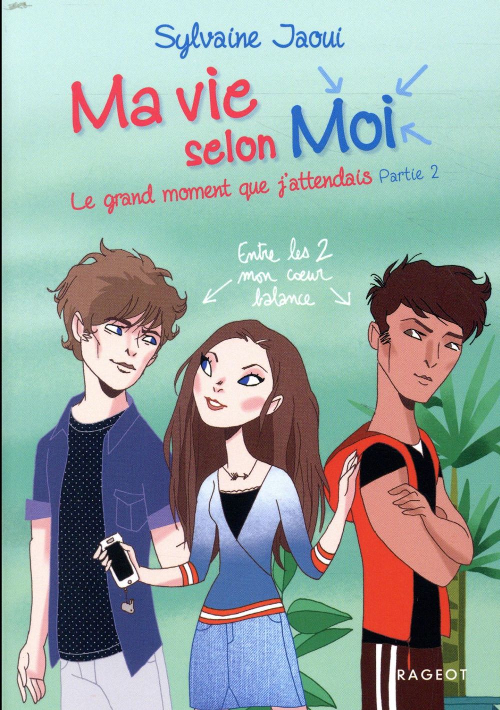 Ma vie selon Moi Tome 6 : Le grand moment que j'attendais. Partie 2