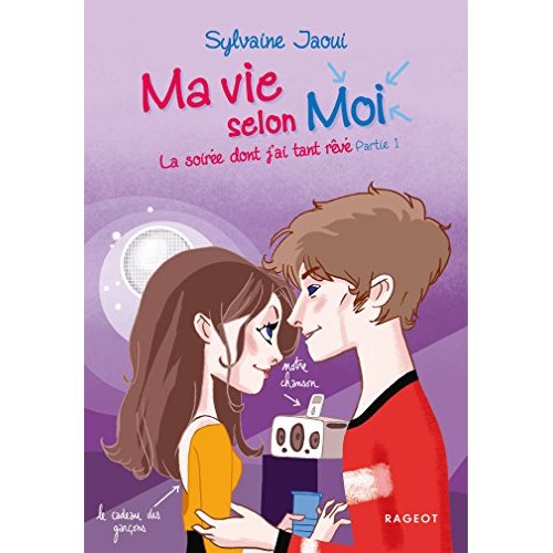 Ma vie selon Moi Tome 7 : La soirée dont j'ai tant rêvé. Partie 1