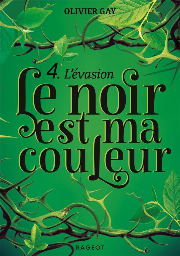 Le noir est ma couleur Tome 4 : L'évasion