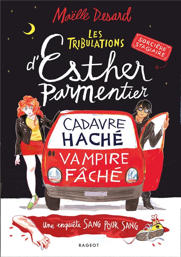 Les tribulations d'Esther Parmentier, sorcière stagiaire : Cadavre haché - vampire fâché. Une enquêt