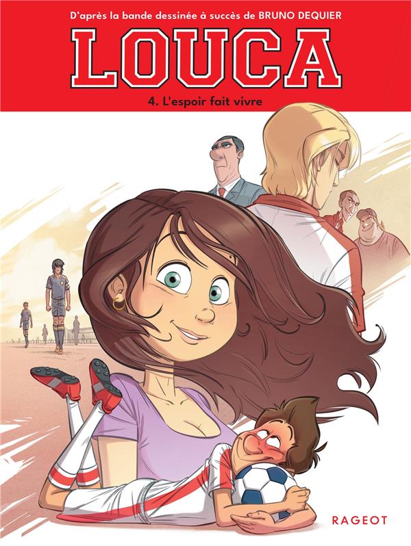 Louca Tome 4 : L'espoir fait vivre