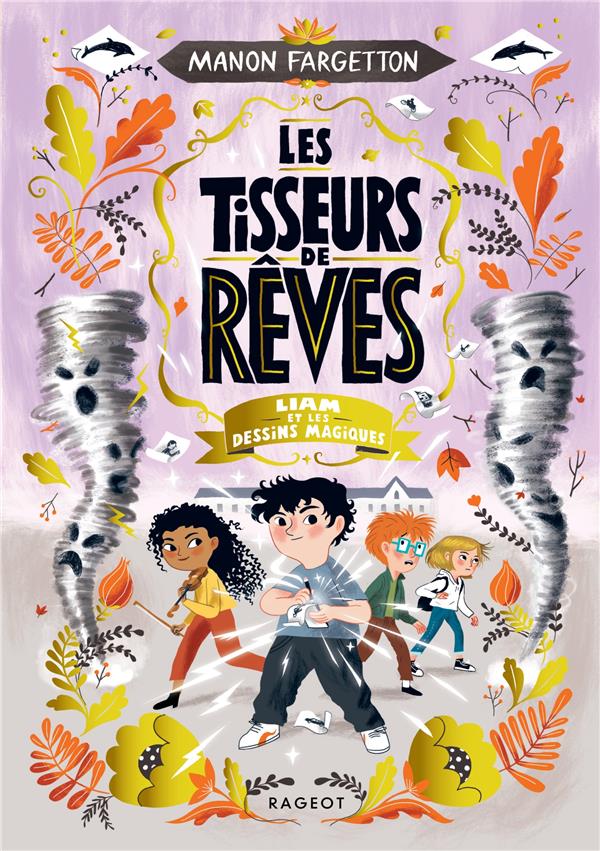 Les Tisseurs de rêves Tome 3 : Liam et les dessins magiques
