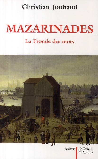 Mazarinades. La Fronde des mots