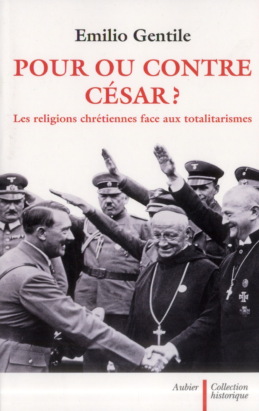 Pour ou contre César ? Les religions chrétiennes face aux totalitarismes