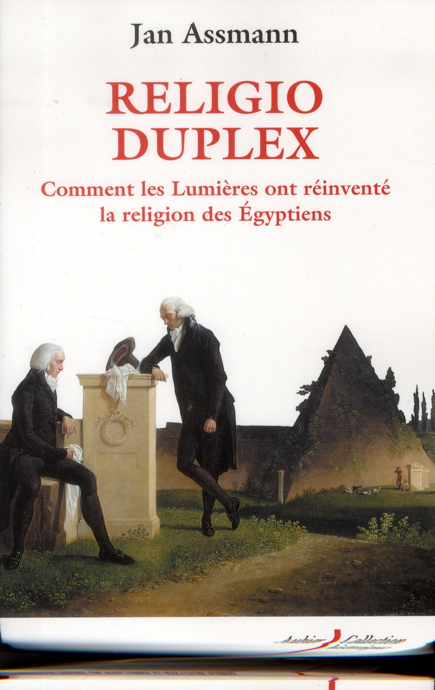 Religio Duplex. Comment les Lumières ont réinventé la religion des Egyptiens