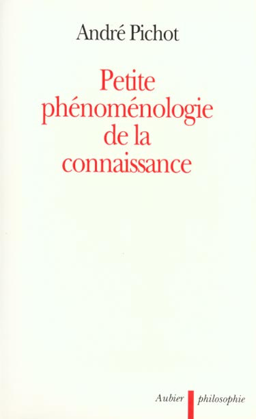 Petite phénoménologie de la connaissance