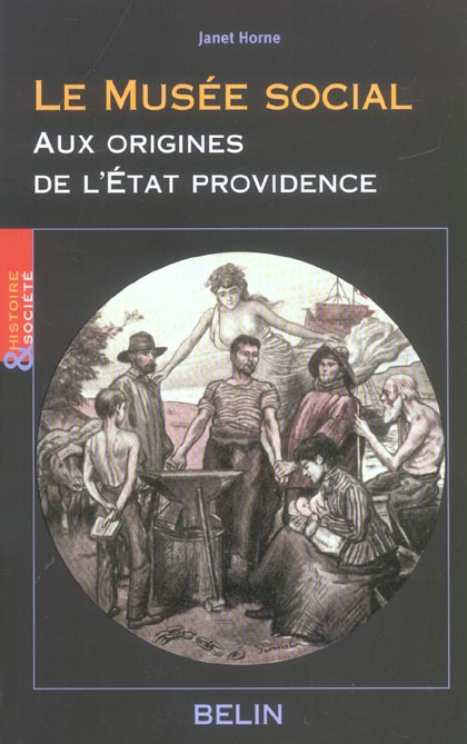Le musée social. Aux origines de l'Etat-providence