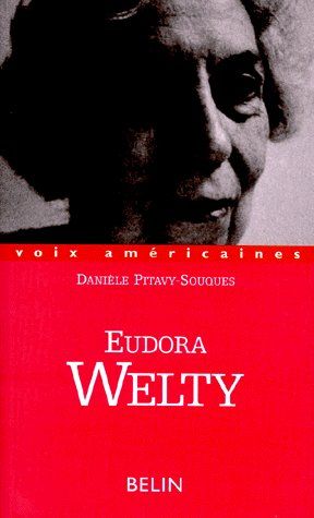 EUDORA WELTY. Les sortilèges du conteur