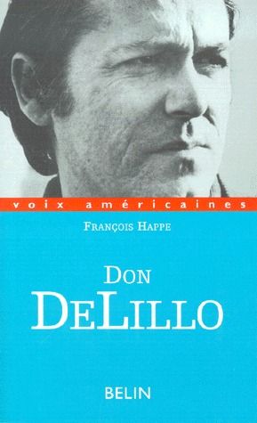 Don DeLillo. La fiction contre les systèmes