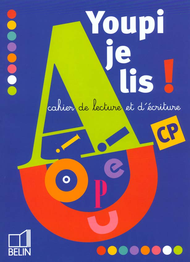 Youpi je lis ! CP. Cahier de lecture et d'écriture