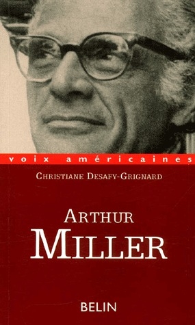 Arthur Miller. La voix dérangeante