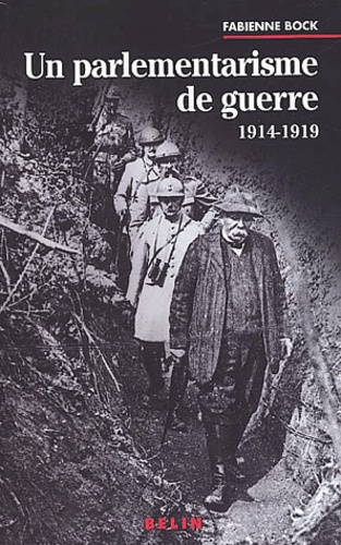 Un parlementarisme de guerre 1914-1919