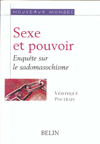 Sexe et pouvoir. Enquête sur le sadomasochisme