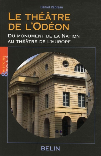 Le théâtre de l'Odéon. Du monument de la Nation au théâtre de l'Europe, Naissance du monument de loi