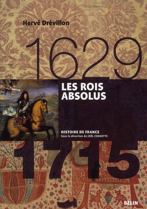 Les rois absolus (1629-1715)
