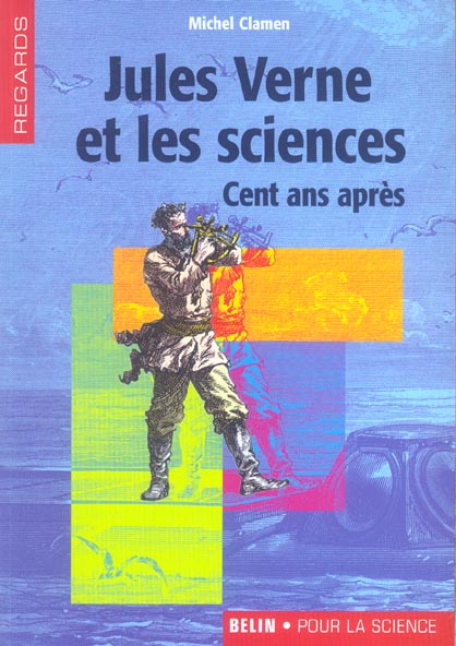 Jules Verne et les sciences. Cent ans après