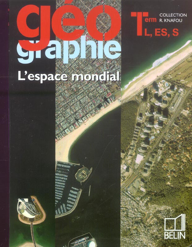 Géographie Tle L, ES, S / L'espace mondial