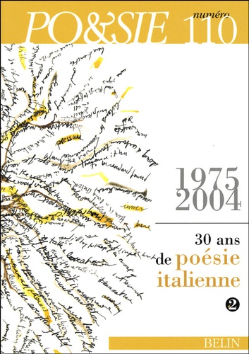 Po&sie N° 110, 4e trimestre 2004 : 30 ans de poésie italienne (1975-2004). Volume 2
