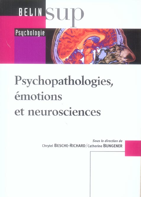 Psychopathologies, émotions et neurosciences