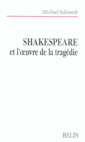 Skakespeare et l'oeuvre de la tragédie