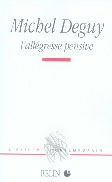 Michel Deguy, l'allégresse pensive