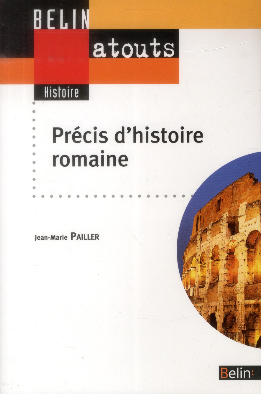 Précis d'histoire romaine. De la Rome des bergers à l'empire des Césars