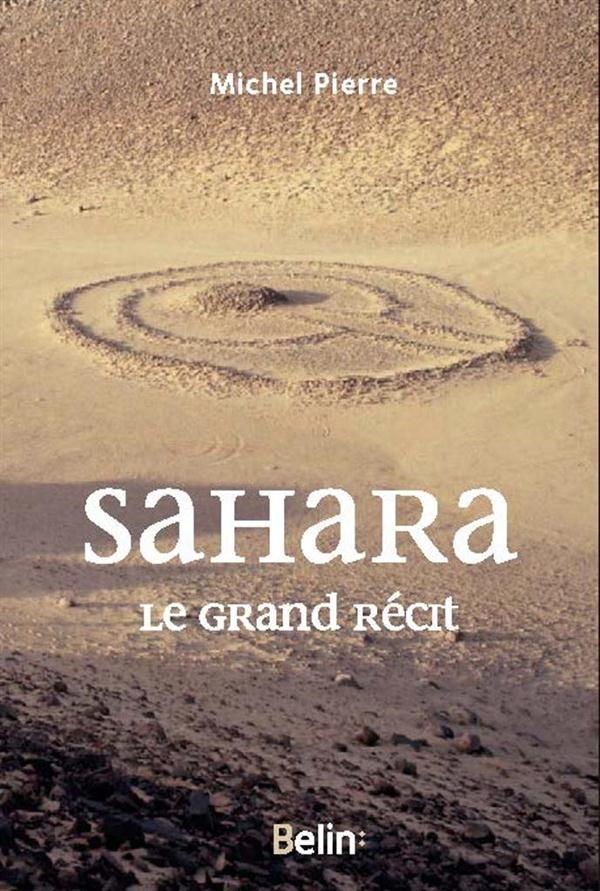 Sahara. Le grand récit