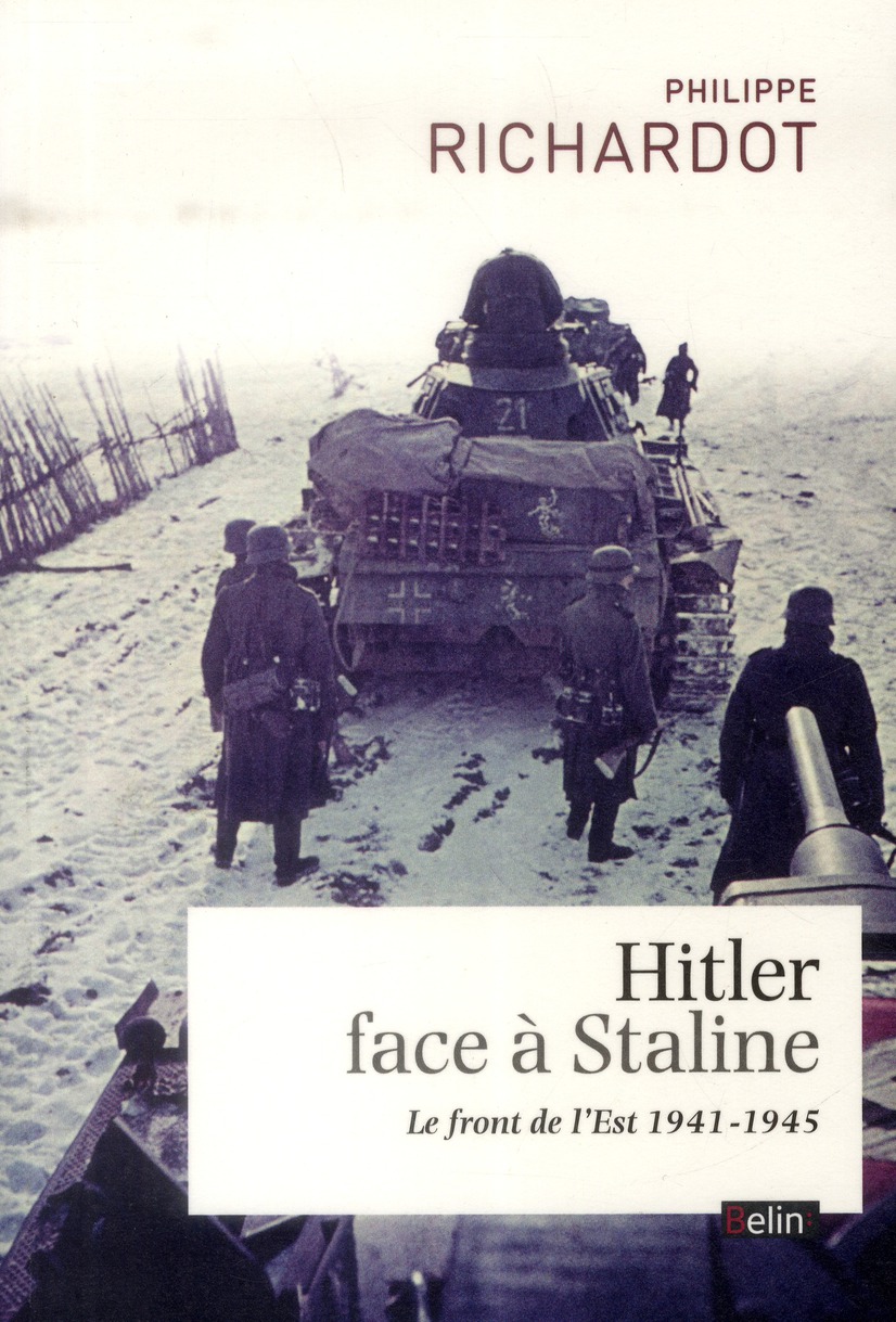 Hitler face à Staline. Le front de l'Est (1941-1945)