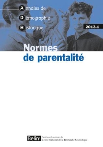 Annales de Démographie Historique N° 1/2013 : Normes de parentalité