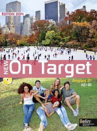 Anglais 2e A2-B1 New On Target. Edition 2014. Avec 1 CD audio