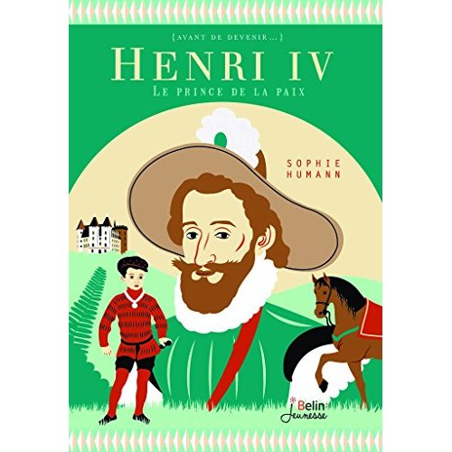 Henri IV. Le prince de la paix