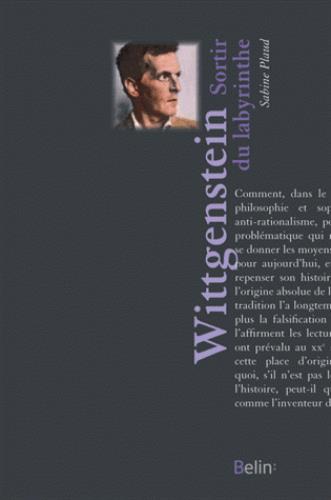 Ludwig Wittgenstein. Sortir du labyrinthe