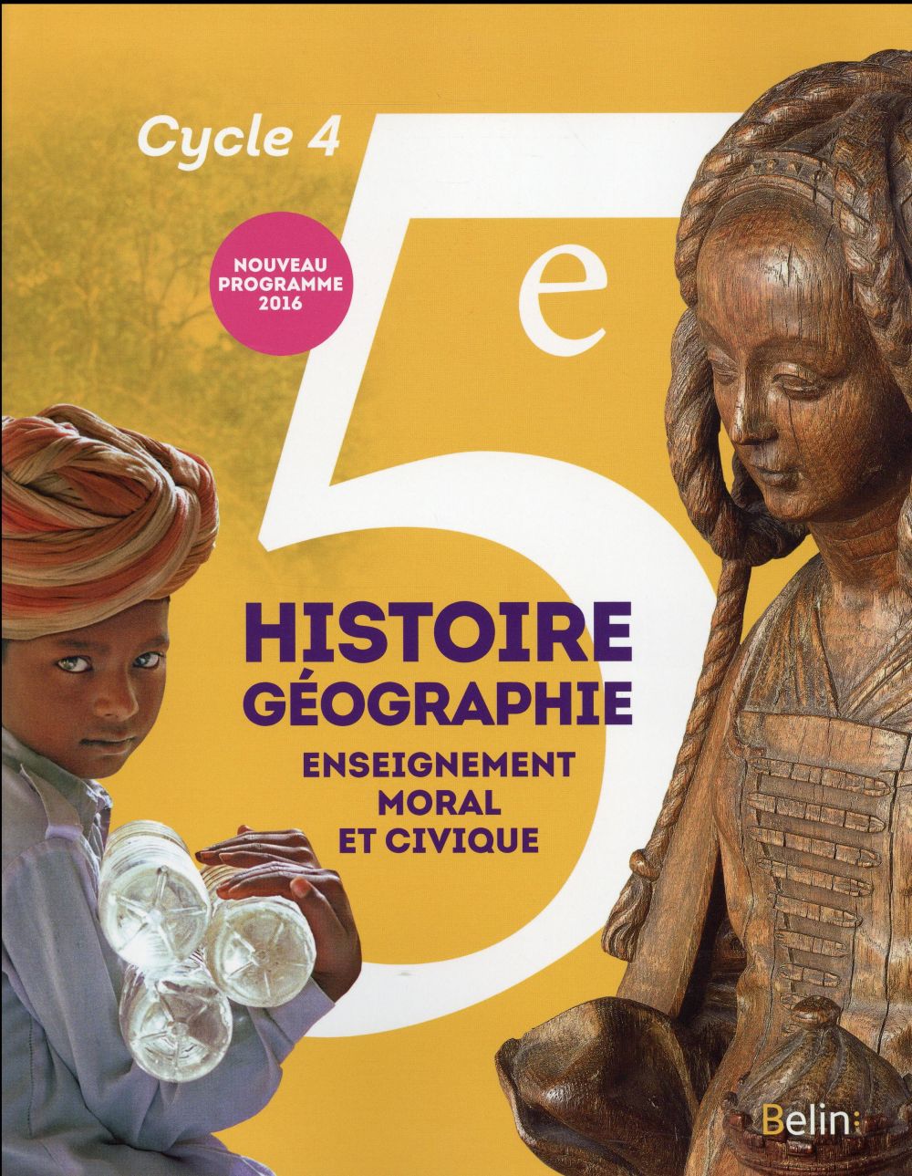 Histoire-Géographie, Enseignement moral et civique 5e Cycle 4. Livre de l'élève, Edition 2016