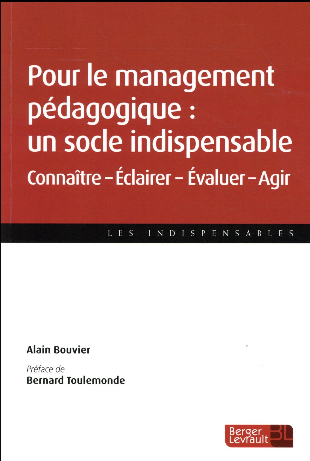 POUR LE MANAGEMENT PEDAGOGIQUE UN SOCLE INDISPENSABLE