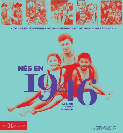 Nés en 1946, le livre de ma jeunesse