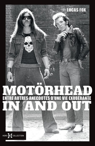 Motörhead in and out. Entre autres histoires d'une vie exubérante