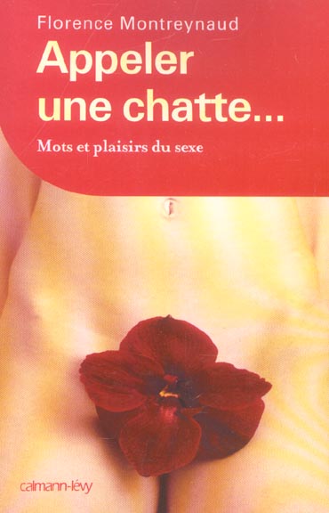 Appeler une chatte... Mots et plaisirs du sexe