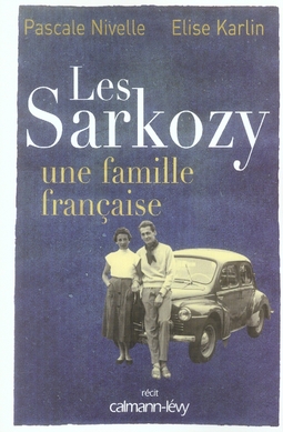 Les Sarkozy. Une famille française