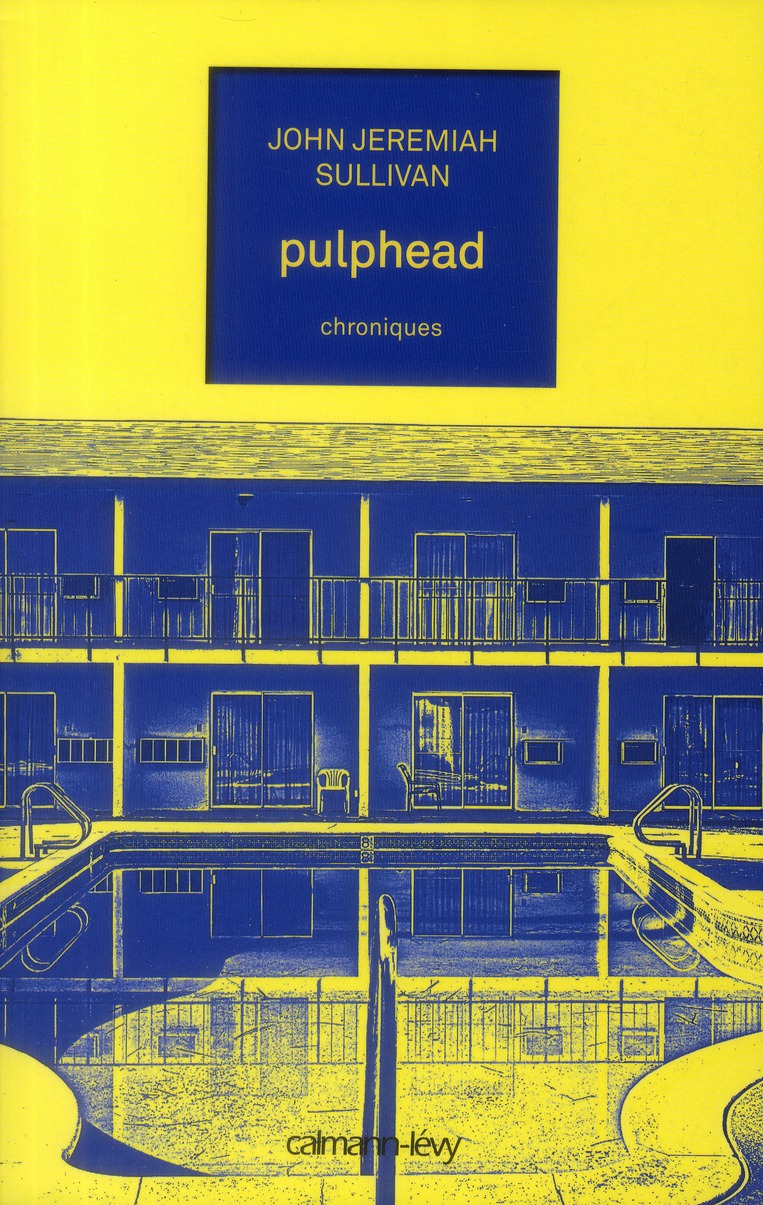 Pulphead. Chroniques