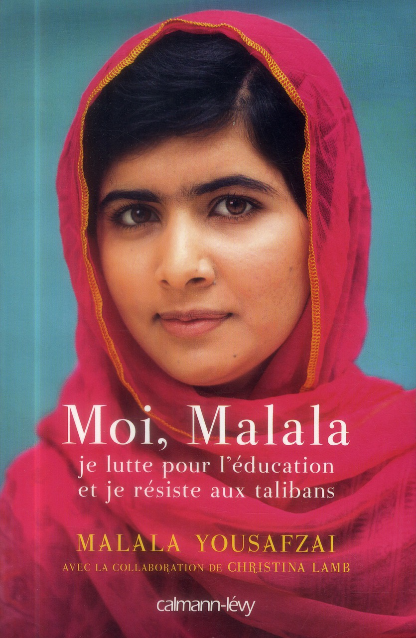 Moi, Malala, je lutte pour l'éducation et je résiste aux talibans