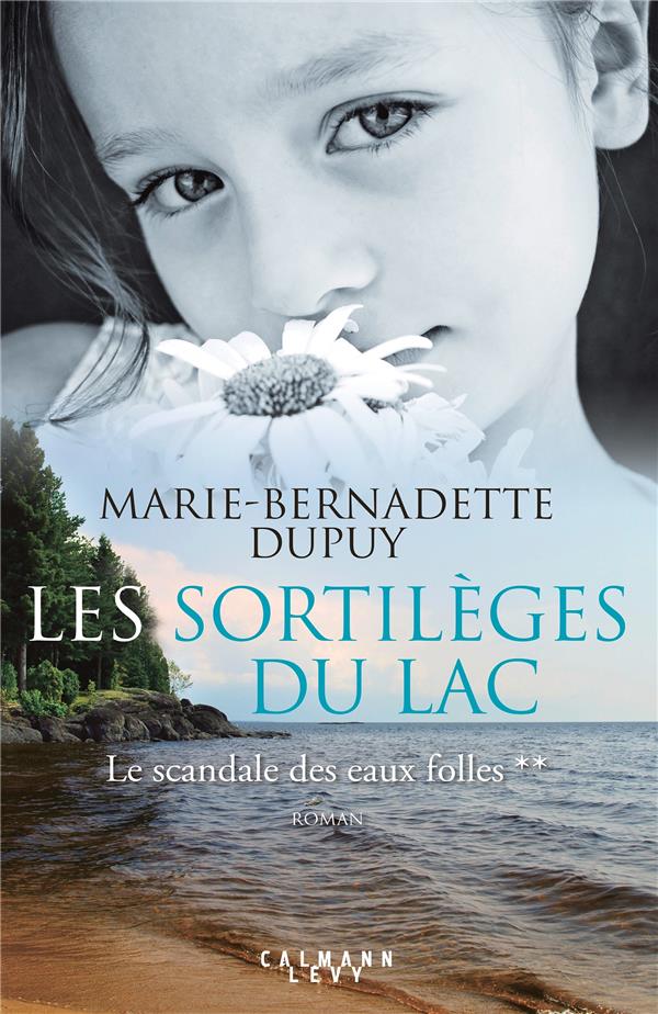 Le scandale des eaux folles Tome 2 : Les sortilèges du lac