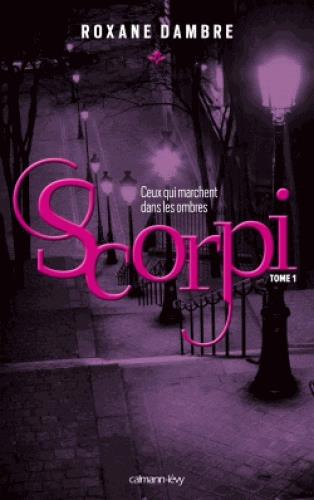 Scorpi Tome 1 : Ceux qui marchent dans les ombres